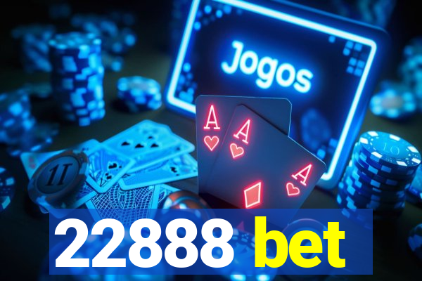 22888 bet